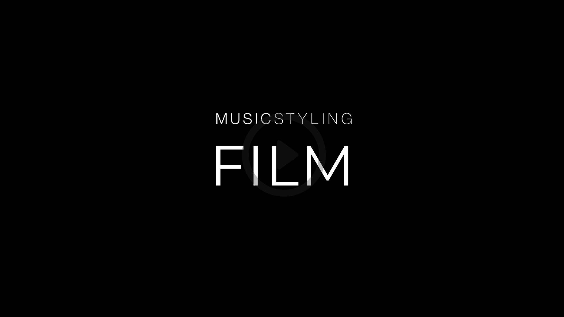 Musicstyling FILM Showreel